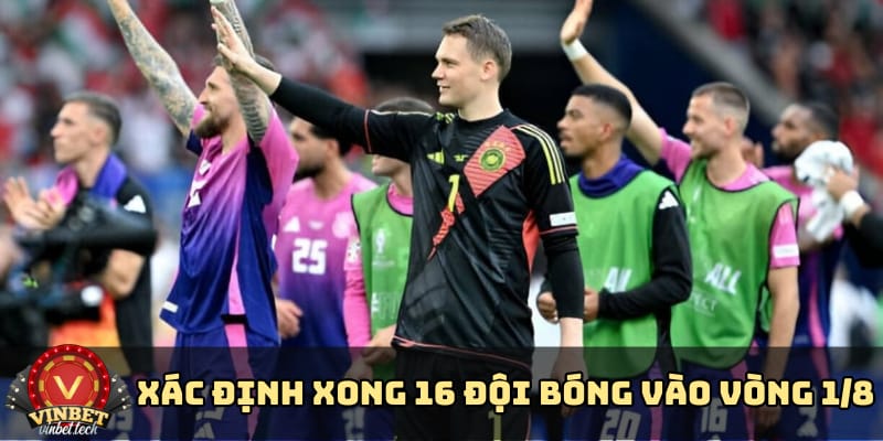 xac-dinh-xong-16-doi-bong-vao-vong-1-8