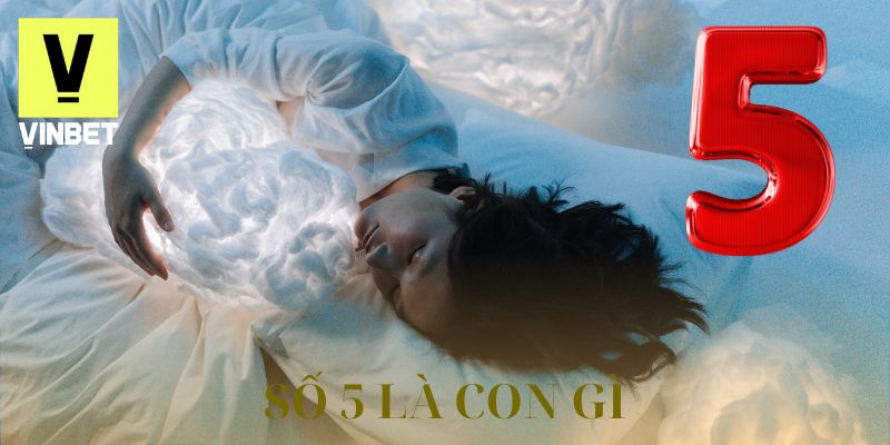số 5 là con gì