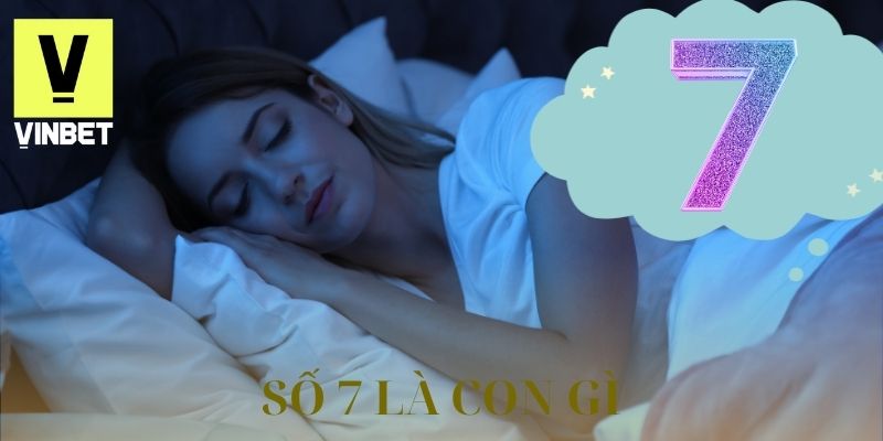 số 7 là con gì