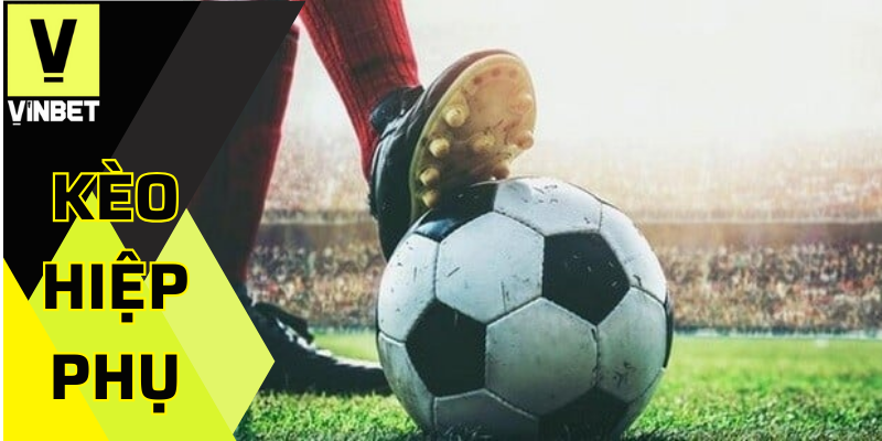 kèo hiệp phụ